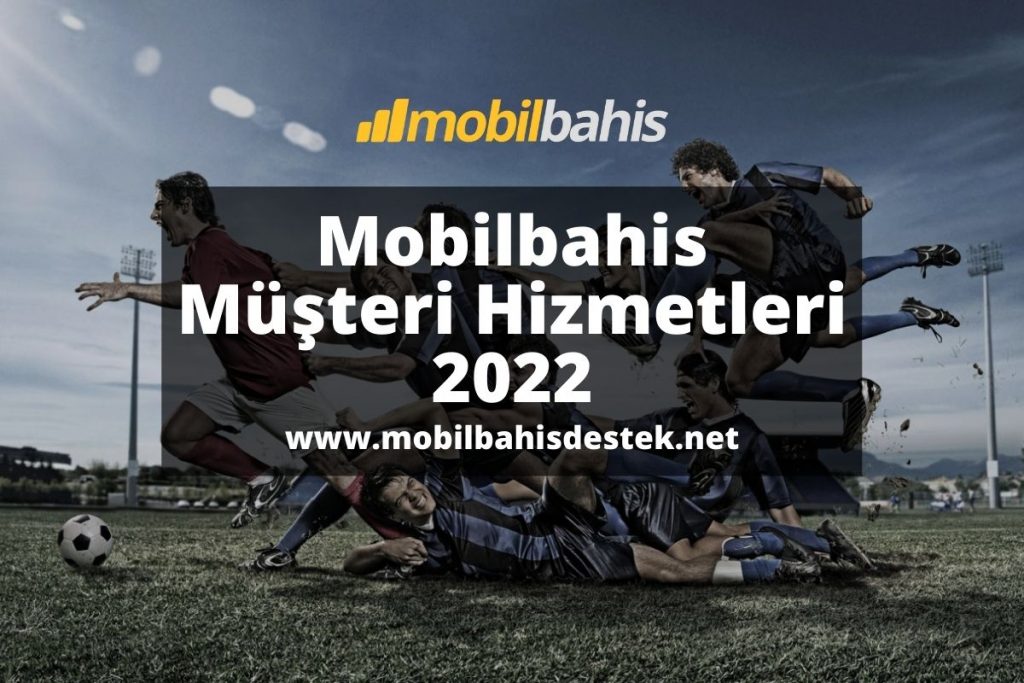Mobilbahis Müşteri Hizmetleri